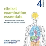 Clinical Examination Essentials An Introduction to Clinical Skills (and how to pass your clinical exams), 4th Edition PDF Free Download