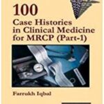 Download 100 Case Histories in Clinical Medicine For MRCP by Jypee (PART 1) PDF