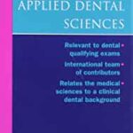 Oxford Handbook of Applied Dental Sciences (Oxford Medical Handbooks) 1st Edition PDF Download