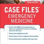 Case Files Emergency Medicine 3rd Edition PDF