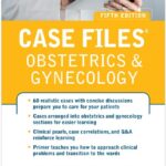 Case Files Obstetrics and Gynecology 5th Edition PDF