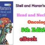 Download Stell & Maran’s Textbook of Head and Neck Surgery and Oncology 5th Edition PDF Free