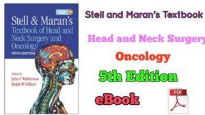 Stell and Maran's Textbook of Head and Neck Surgery and Oncology 5th Edition