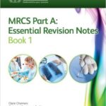 MRCS Part A Essential Revision Notes Book 1 PDF Free