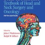 Stell & Maran’s Textbook of Head and Neck Surgery and Oncology 5th Edition PDF Free