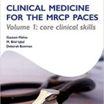 Clinical Medicine for the MRCP PACES Volume 1 PDF