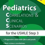 Download Pediatrics Correlations and Clinical Scenarios 1st Edition for USMLE Step 3 (November 2015) PDF Free