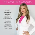 Breasts The Owner’s Manual Every Woman’s Guide to Reducing Cancer Risk, Making Treatment Choices, and Optimizing Outcomes 2018 Download PDF (Free Book)