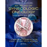 An Atlas of Gynecologic Oncology Investigation and Surgery, Fourth Edition 2018 PDF