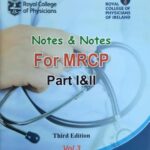 Complete Sets of Notes for MRCP Part 1 and 2 (Read and Download PDF)