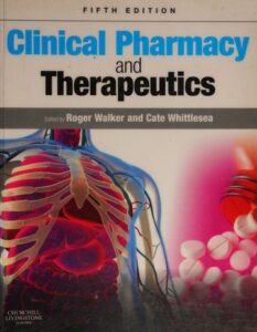 Clinical Pharmacy and Therapeutics (Walker Clinical Pharmacy and Therapeutics) 5th Edition