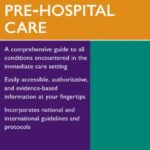 Oxford Handbook of Pre-Hospital Care PDF