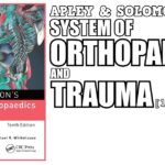 Apley & Solomon’s System of Orthopaedics and Trauma 10th Edition PDF Free Download