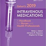 Download Gahart’s 2019 Intravenous Medications A Handbook for Nurses and Health Professionals 35th Edition PDF Free