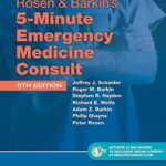 Download Rosen & Barkin’s 5-Minute Emergency Medicine Consult 5th Edition PDF Free