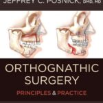 Download Principles and Practice of Orthognathic Surgery 1st Edition (2 Volume Set) PDF Free