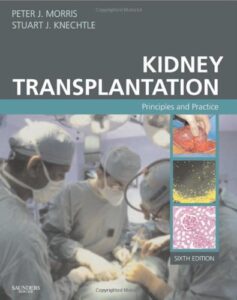 Kidney Transplantation: Principles and Practice, 6th Edition