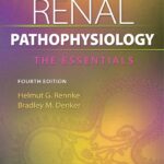 Renal Pathophysiology The Essentials 4th Edition PDF