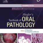 Shafer’s Textbook of Oral Pathology Seventh Edition PDF