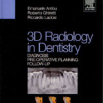 3D Radiology in Dentistry Diagnosis Pre-Operative Planning Follow-Up PDF