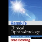 Download Kanski’s Clinical Ophthalmology a Systematic Approach 8th Edition PDF Free