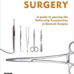 Download Examination Surgery A Guide To Passing The Fellowship Examination In General Surgery 1st Edition PDF Free