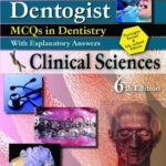 Bhatia’s Dentogist MCQs in Dentistry with Explanatory Answers- Clinical Sciences 6th Edition PDF