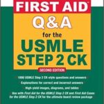 First Aid Q&A for the USMLE Step 2 CK Second Edition (First Aid USMLE) 2nd Edition PDF