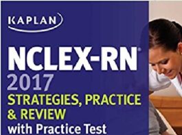 NCLEX-RN 2017 Strategies, Practice and Review with Practice Test (Kaplan Test Prep) 1st Edition