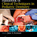 Handbook of Clinical Techniques in Pediatric Dentistry PDF Free Download (Direct Link)