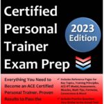 ACE Certified Personal Trainer Exam Prep 2023 Edition PDF